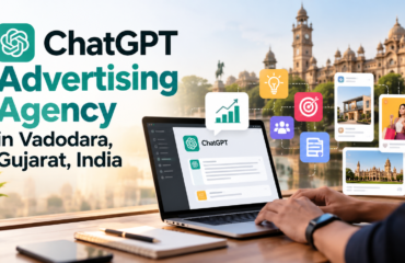 ChatGPT Advertising Agency in Vadodara, Gujarat, India