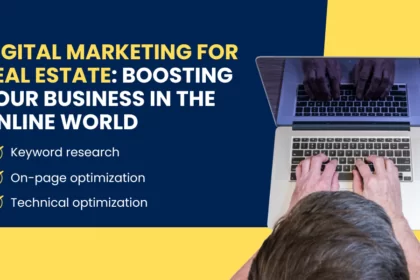 Digital Marketing for Real Estate Boosting Your Business in the Online World