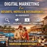 Digital Marketing for Resorts, Hotels & Restaurants in Vadodara